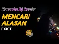 Download Lagu Karaoke Dj Mencari Alasan Remix