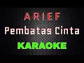 Download Lagu Arief - Pembatas Cinta [Karaoke] | LMusical