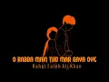 Download Lagu O Rabba Main Tho Mar Gaya Oye _ Full Audio \u0026 Lo-Fi _ Rahat Fateh Ali Khan 😍🥰❤️❤️