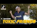 Download Lagu DJ TOXIC FRIENDS MANGKASARI SLOW VIRAL TIKTOK| KATAK BHIZER| BOYWITHUKE | KLEWER SOPIR BLARAK BREWOG