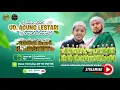 LIVE \u0026 DOKUMENTASI UD AGUNG LESTARI  BERSHOLAWAT BERSAMA HABIB SYECH BIN ABDUL QODIR ASSEGAF