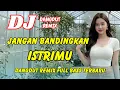 Lagu DJ Jangan Bandingkan Istrimu 🔥 Dangdut Remix Terbaru 2026 – Lagu Viral TikTok Full Bass | DJ X PRO