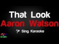 🎤 Aaron Watson - That Look Karaoke Version - King Of Karaoke