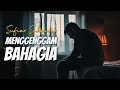 Sufian Suhaimi - Menggenggam Bahagia [Official Lyrics Music Video] [HQ Audio Version]