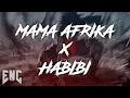 DJ MAMA AFRIKA X HABIBI