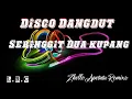 Disco Dangdut[Seringgit Dua Kupang]Remixz Zhello_Apeetatu_L.R.C