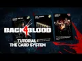 Back 4 Blood - Tutorial The Card System