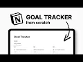Build a Goal Tracker from scratch Notion Tutorial