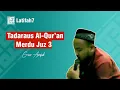 Lagu 🔴TADARUS QURAN MERDU  || JUZ 3 || GUS AMJAD