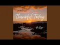 Lagu Thankful Today