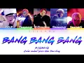 Download Lagu BIGBANG (빅뱅) - BANG BANG BANG (뱅뱅뱅) [color coded lyrics Han/Rom/Eng]
