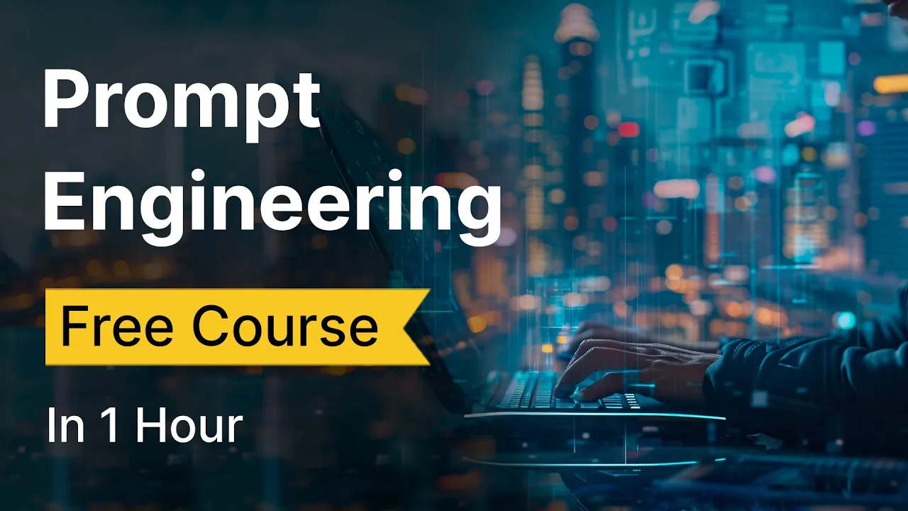 Ultimate Prompt Engineering Course (ChatGPT & Open Source LLMs) ⚡️ Free Course in 1 Hour