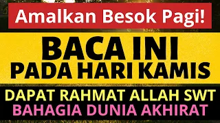 amalkan besok kamis doa dzikir zikir imam al ghazali pembuka pintu rahmat rezeki lancar u0026 bahagia