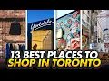 13 Best Places to Shop in Toronto Where to Shop in Toronto Canada Toronto Shopping Districts