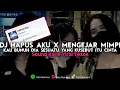 Download Lagu DJ HAPUS AKU X MENGEJAR MIMPI VIRAL TIKTOK BY RIZZ REMIXER