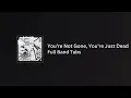 Violent Vira - You're Not Gone, You're Just Dead Tab (Full Band Tab)