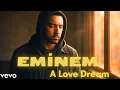 Lagu Eminem – A Love Dream  (2025) Music Video | Emotional Rap