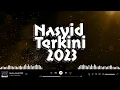 Download Lagu NASYID TERKINI 2023