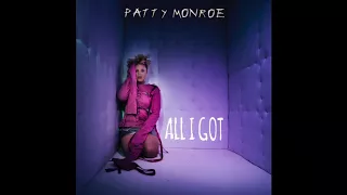 patty monroe all i got