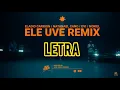 Ele Uve Remix | Letra Ft Natanael Cano x Ovi x Eladio Carrión x Noriel
