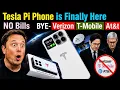 Tesla Pi Phone NO Bills Starlink Direct-to-Cell Telecom Revolution AT T Verizon Disruption