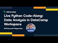 Python Code Along - Data Analysis in DataCamp Workspace