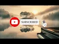 Piano Relaxing Music: Morning Mist