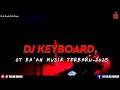 Download Lagu DJ KEYBOARD OT BA'AN MUSIK TERBARU 2025