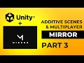Additive Levels and Scene Interest Management Mirror Networking - Multiplayer Game Tutorial Part 3