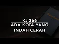 Download Lagu KJ 266 Ada Kota yang Indah Cerah (There’s a Land That Is Fairer Than Day) - Kidung Jemaat