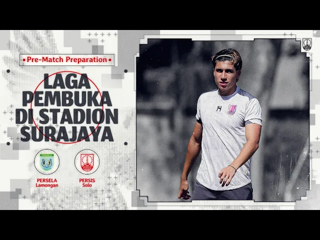 Pre-Match Preparations | Laga Pembuka di Surajaya ✊🔴 | PERSELA Lamongan vs PERSIS Solo