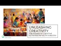 Unleashing Creativity The Power of Creative Activities in Youth Ministry