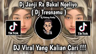 Download DJ JANJI RA BAKAL NGELIYO || DJ TRESNAMU VIRAL TIKTOK 2024 MP3