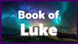 Listening to Luke Full Bible Holy Scripture NASB