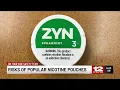 Risks of popular nicotine pouches