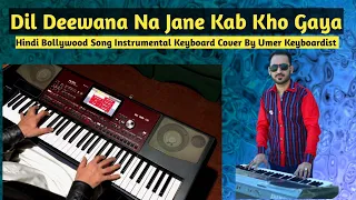 Download Dil Deewana Na Jane | Keyboard cover by Umer Keyboardist MP3