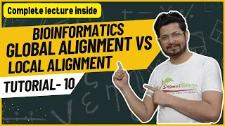 Global alignment vs local alignment Sequence alignment tutorial Lecture 10