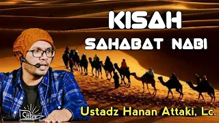 Download Kisah Sahabat Nabi | Ustadz Hanan Attaki, Lc MP3