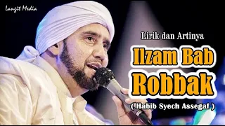 Download ILZAM BAB ROBBAK Lirik dan Terjemah Arti - Habib Syekh bin Abdul Qodir Assegaf MP3