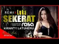 Download Lagu LUKA SEKERAT RASA // KIRANTY LATUHERU  // DJ REMIX TERBARU (OFFICIAL MV ) LAGU INDONESIA TERBARU
