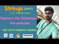 Remove Outer Paranthesis Famous problem DSA in Tamil placement Leetcode Interview Arrays