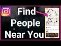 How To Find People Near You On Instagram