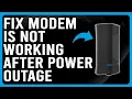 How To Fix Modem Is Not Working After A Power Outage Reasons Why This Happens And The Solutions