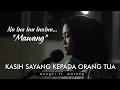 Download Lagu Kasih Sayang Kepada Orang Tua - Mawang ( Live Cover Nadaswara Project )