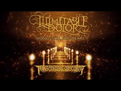 ILLIMITABLE DOLOR (Australia) - Soil She Bears (Atmospheric Death/Doom Metal) Transcending Obscurity