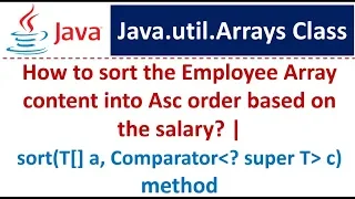 How to sort the String Array content into Asc order sort Object a method of Arrays