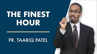 The Finest Hour Pr Taariq Patel