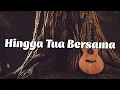Download Lagu Hingga Tua Bersama - Risky Febian (lirik)