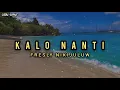 Download Lagu FRESLY NIKIJULUW - KALO NANTI ( audio )