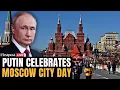Download Lagu Moscow Day LIVE: Russian President Vladimir Putin Inaugurates Infra Projects to Mark Moscow City Day